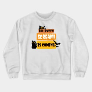 Halloween Scream is Coming Crewneck Sweatshirt